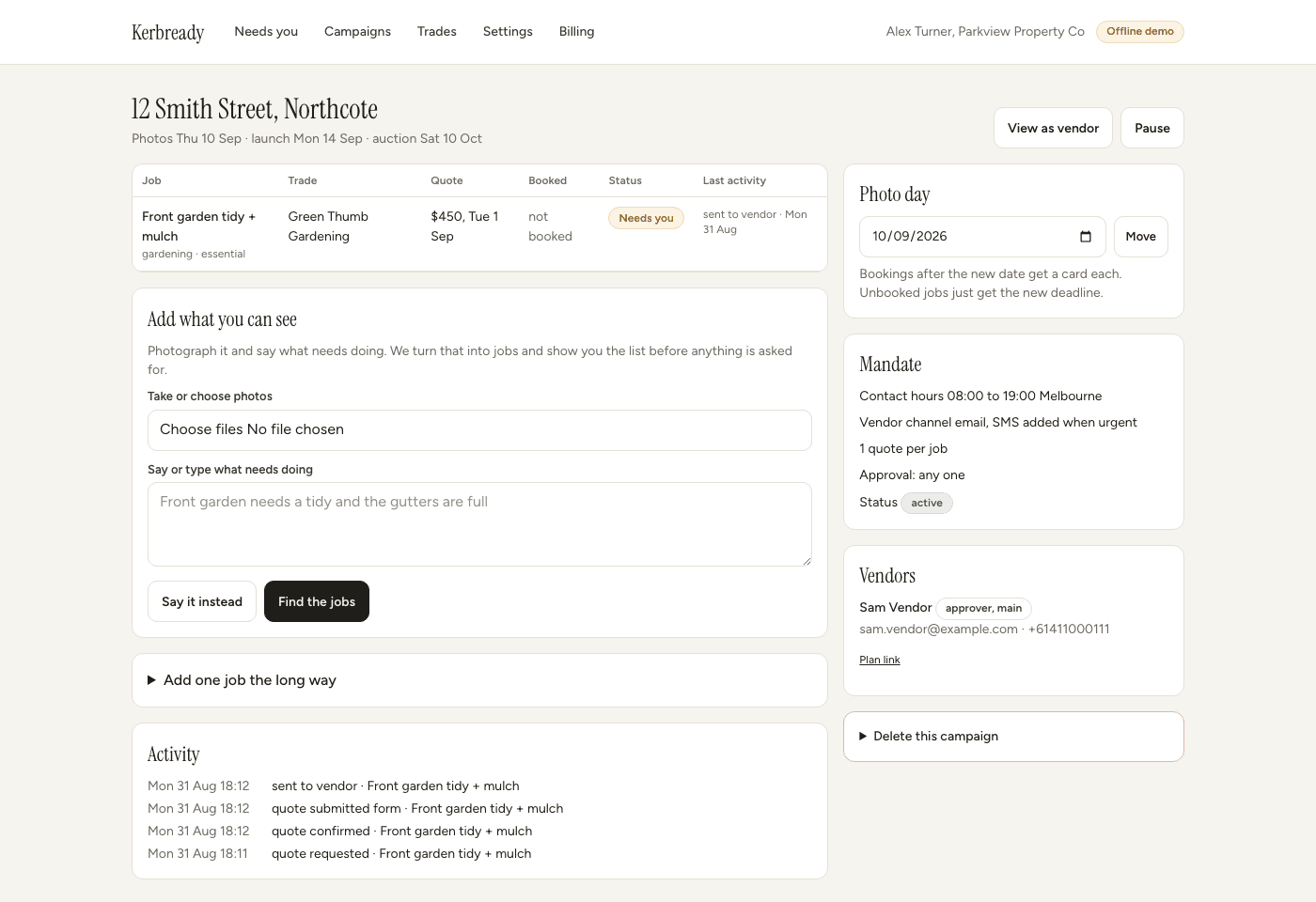 A campaign page for 12 Smith Street, Northcote. A table shows the job, the trade, a $450 quote and a Needs you status, beside panels for photo day, the mandate, the owner and the queued messages.
