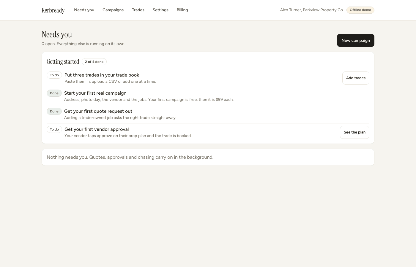 The Needs you inbox in the KerbReady app. It reads nought open, everything else is running on its own, above a getting started checklist that is two of four done.